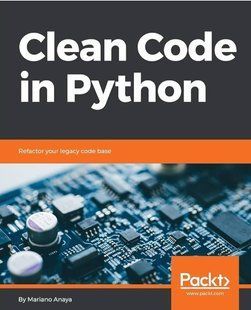 Книга "Clean Code in Python/Чистый код на Python" - Mariano Anaya DGN04939 фото